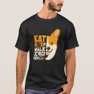 Essen Schlaf Wandeln Corgi Wiederholen Corgi T-Shirt