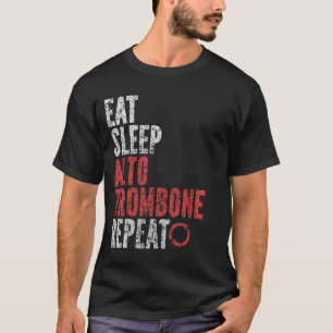 Essen Schlafen Alto Posaune Wiederholung T-Shirt