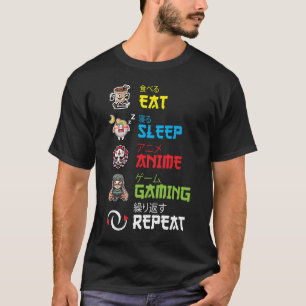Essen Schlafen Anime Gaming Wiederholen Kawaii Ota T-Shirt