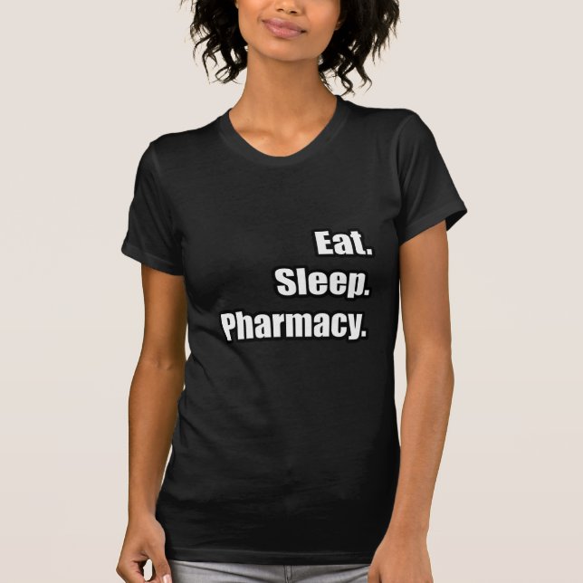 Essen. Schlafen. Apotheke. T-Shirt (Vorderseite)