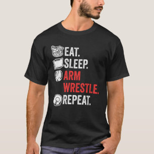 Essen Schlafen Armdrücken Wiederholen Tolles Armdr T-Shirt