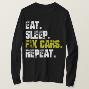 Essen Schlafen Autos Reparieren Wiederholen Auto M T-Shirt