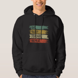 Essen Schlafen Autos Reparieren Wiederholen Lustig Hoodie