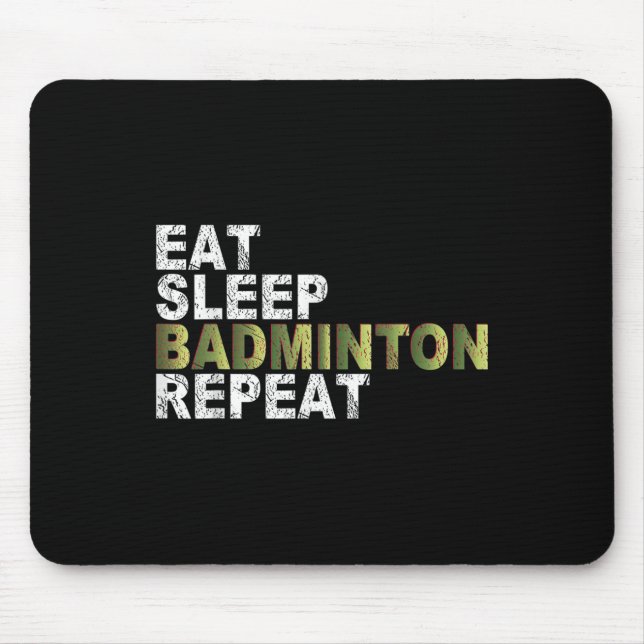 Essen Schlafen Badminton Wiederholen  Mousepad (Vorne)