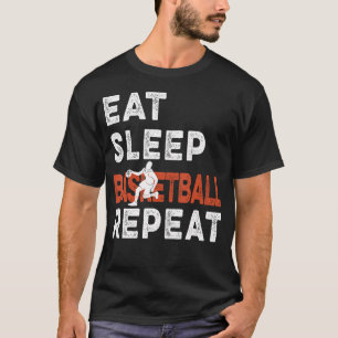 Essen Schlafen Basketball Wiederholen Basketball S T-Shirt