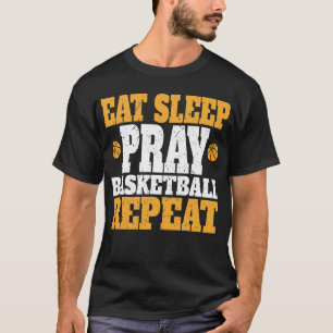 Essen Schlafen Beten Basketball Wiederholen_ Lusti T-Shirt