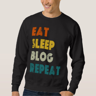 Essen Schlafen Blog Wiederholen Retro Bloggen Blog Sweatshirt