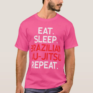 Essen. Schlafen. Brasilianischer Jiu-Jitsu Wiederh T-Shirt