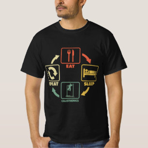 Essen Schlafen Calisthenics Wiederholen T-Shirt