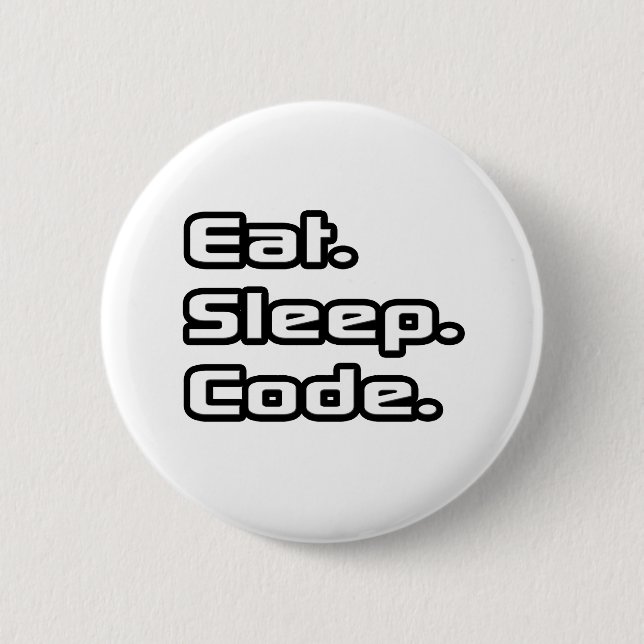 Essen. Schlafen. Code. Button (Vorderseite)