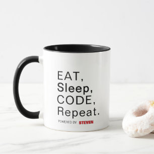 Essen, schlafen, Code, wiederholen. Powered by [In Tasse