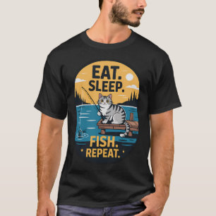 Essen. Schlafen. Fischen. Wiederholen. T-Shirt