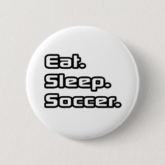 Essen. Schlafen. Fußball. Button