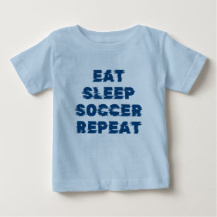 essen schlafen Fußball wiederholen Baby T-shirt