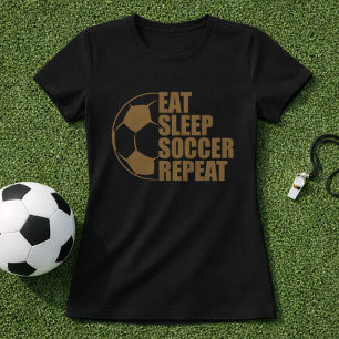 Essen Schlafen Fußball Wiederholen Fußball Zitat T-Shirt