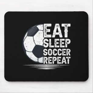 Essen Schlafen Fußball Wiederholen Fußballspieler Mousepad