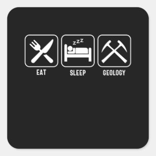 Essen. Schlafen. Geologie Quadratischer Aufkleber