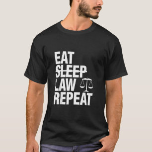 Essen schlafen Gesetz wiederholen Tee Shirts Fraue