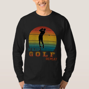 Essen Schlafen Golf Wiederholen T-Shirt