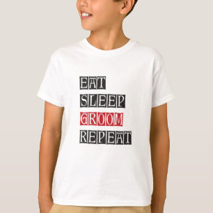 Essen schlafen Groom Wiederholung T-Shirt