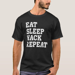 Essen Schlafen Hacken Wiederholen  Sarkastisch T-Shirt