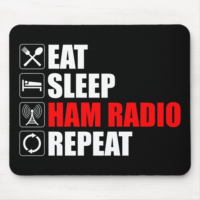 Essen. Schlafen. Ham Radio. Wieder von vorne Mousepad (Vorne)