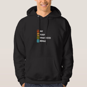 Essen Schlafen Holz hacken Wiederholen Kettensäge Hoodie