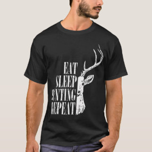 Essen Schlafen Jagen Wiederholen Lustiger Hirschjä T-Shirt