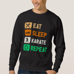 Essen Schlafen Karate Wiederholen Männer Frauen Ju Sweatshirt