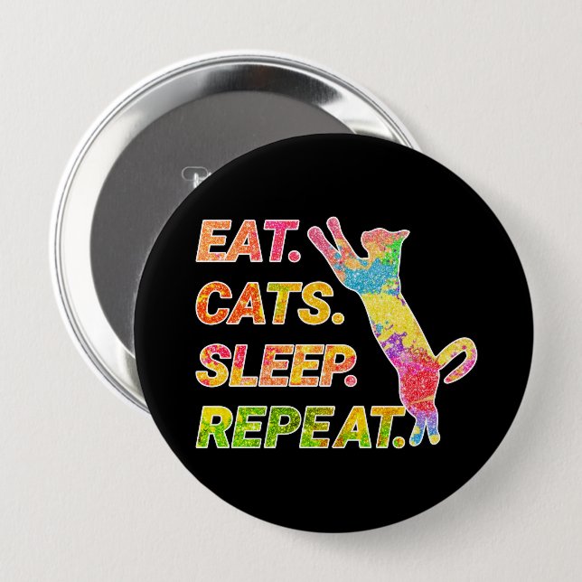 Essen, schlafen, Katzen, wiederholen - farbenfrohe Button (Vorne & Hinten)