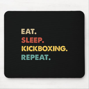 Essen Schlafen Kickboxen Wiederholen Lustiger Kick Mousepad