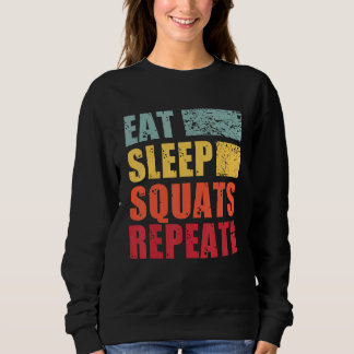 Essen Schlafen Kniebeugen Wiederholen Sweatshirt