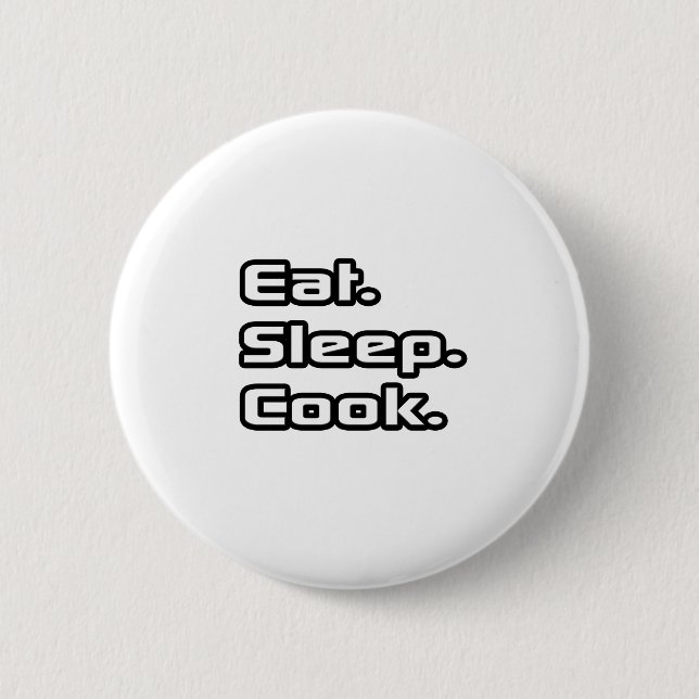 Essen. Schlafen. Koch. Button (Vorderseite)