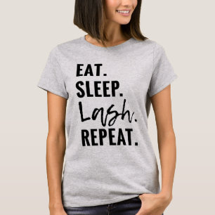 Essen.Schlafen. Lash.Wieder von vorne T-Shirt