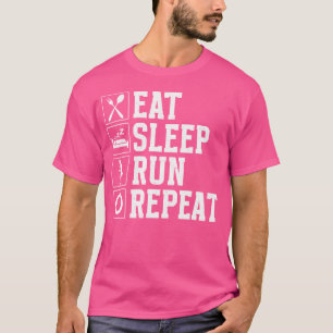Essen Schlafen Laufen Wiederholen Lustiger Läufer T-Shirt