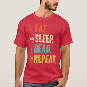 Essen Schlafen Lesen Wiederholen Lustige Lesebüche T-Shirt