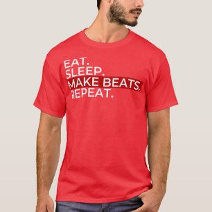 Essen Schlafen Mach Beats T-Shirt