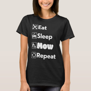 Essen Schlafen Mähen Wiederholen Rasenmähen Landsc T-Shirt