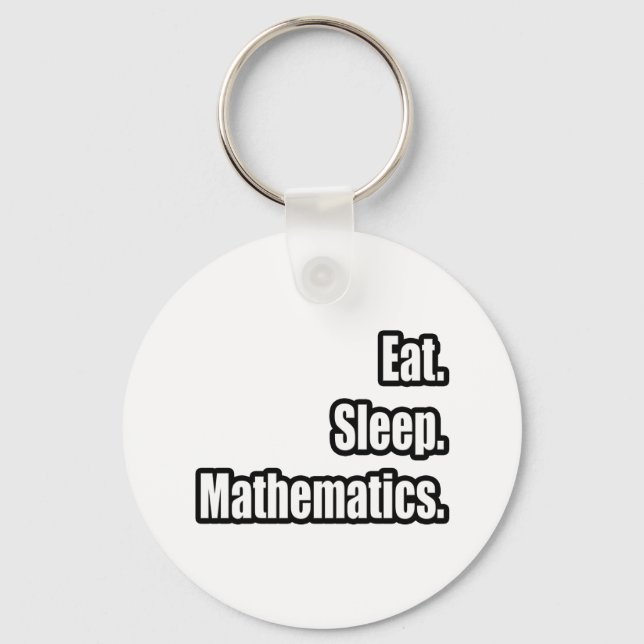 Essen. Schlafen. Mathematik. Schlüsselanhänger (Vorderseite)