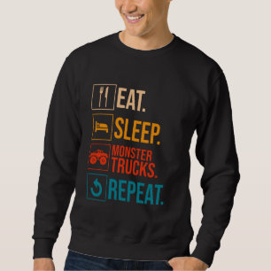 Essen Schlafen Monster Trucks Wiederholen Monster Sweatshirt