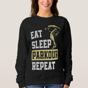 Essen Schlafen Parkour Wiederholen Freerunning Pa Sweatshirt