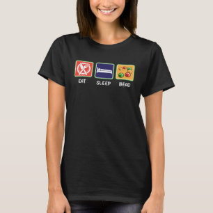 Essen Schlafen Perlen Schmuck Herstellung Perlen A T-Shirt