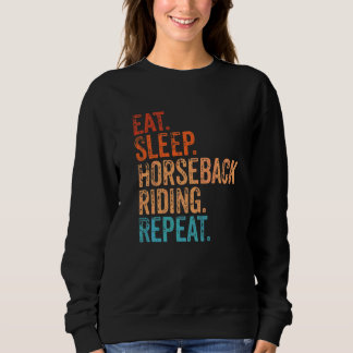 Essen Schlafen Pferdereiten Reiten Wiederholen Rei Sweatshirt