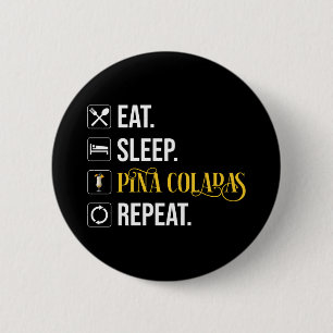 Essen. Schlafen. Pina Coladas. Wiederholen. Button
