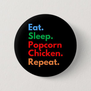 Essen Schlafen Popcorn Hühnchen Wiederholen Für Po Button