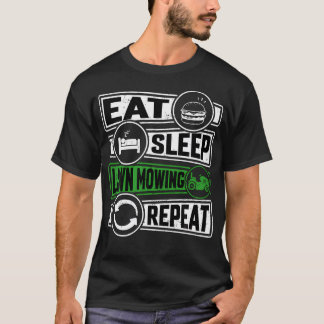 Essen Schlafen Rasenmähen Wiederholen T-Shirt