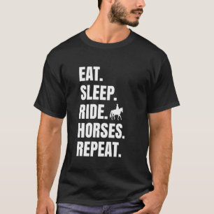 Essen Schlafen Reiten Pferde Wiederholen Lustiges T-Shirt