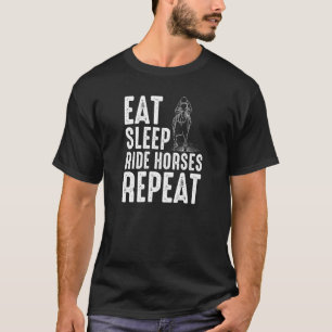 Essen Schlafen Reiten Pferde Wiederholen Motiv Für T-Shirt