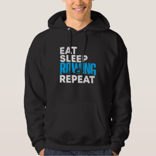 Essen Schlafen Rudern große Gaben Männer Frauen Hoodie