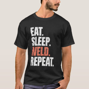Essen Schlafen Schweißen Wiederholen Schweißer Lus T-Shirt